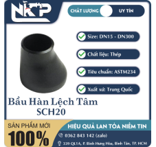 BẦU HÀN LỆCH TÂM SCH20