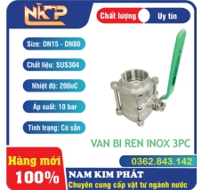 VAN BI INOX 3 MẢNH NỐI REN